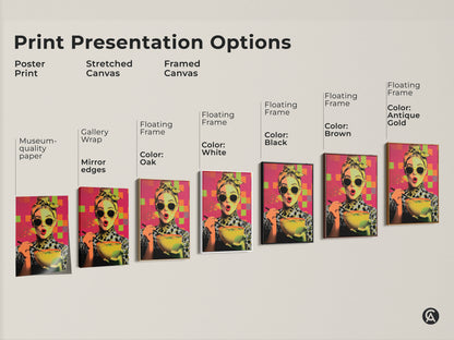 Explore print presentation options for pop art woman enjoying soup artwork. Choose from poster prints stretched canvas and framed canvas. Each option enhances the contemporary kitchen wall art. Options include gallery wrap floating frames and various colors. Find the perfect foodie gift.