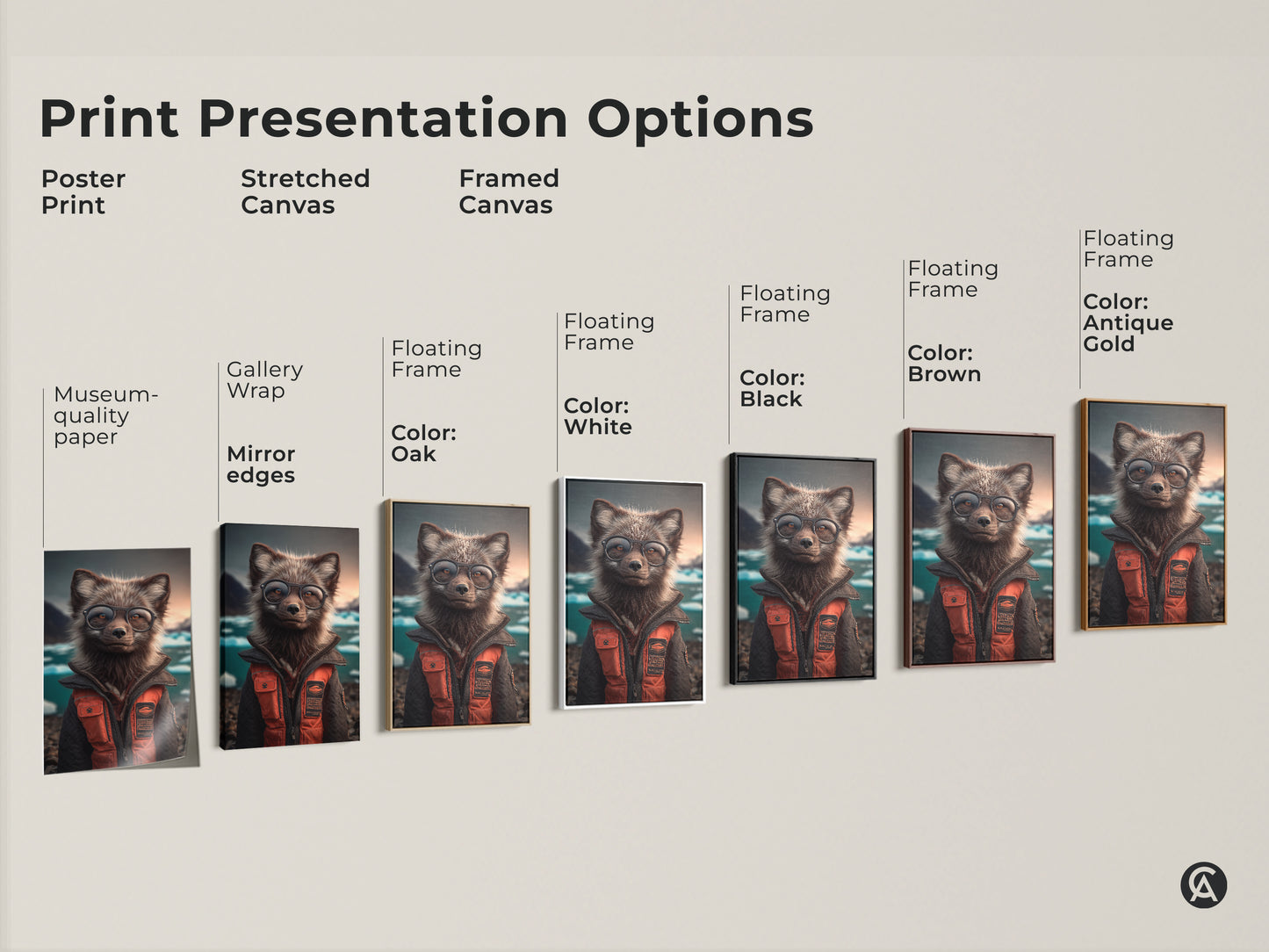 Print Presentation Options for Arctic Fox wearing glasses art. The artwork includes a poster print stretched canvas and framed canvas in museum quality paper. Floating frame colors are oak white black brown and antique gold. This a gallery wrap with mirror edges.