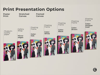 Explore print presentation options for this museum-quality pop art piece featuring fashionable women in sunglasses. Choose from poster prints stretched canvas and framed canvas options. Floating frames are available in black brown antique gold oak and white. Each option enhances the vibrant abstract art. Find the perfect style for your space.
