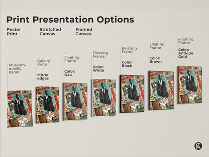 Print presentation options for the Man in Suit collage art. Choose from poster stretched canvas and framed canvas. Options include black brown and antique gold frames. Select the perfect museum-quality paper and gallery wrap for your space.