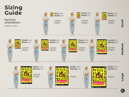 Sizing guide for urban street art canvas prints and posters. Visualize the art in various sizes with a person for scale. The yellow and black graffiti neo-expressionism wall art features a red warning sign. Find the ideal size for your space whether small medium or large.