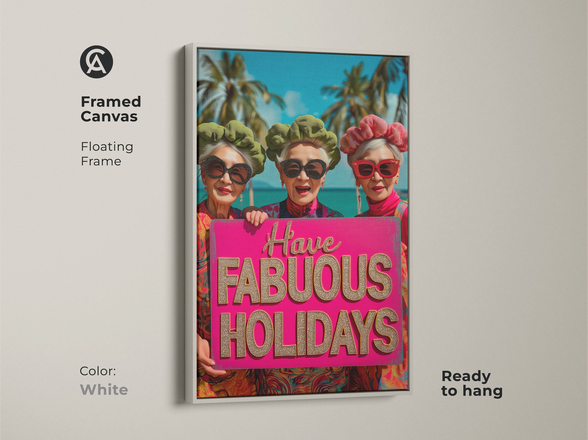 Framed canvas artwork featuring three stylish senior women wishing 'Fabulous Holidays'. The floating frame adds a touch of minimalism to this fun art print. Ready to hang and enjoy this cheerful vacation art in your home. Frame color White.