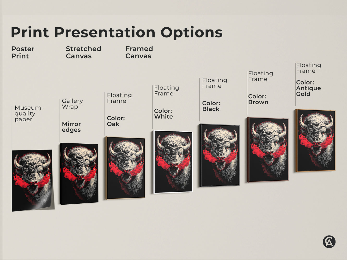 Print presentation options for buffalo artwork. Options include poster print stretched canvas and framed canvas. Frame colors are black brown antique gold oak and white. Museum-quality paper and mirror edges. Find the perfect style for your home.