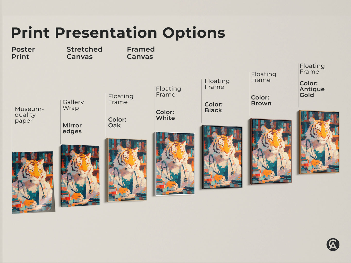 Print presentation options for tiger doctor artwork. Choose from poster prints stretched canvas and framed canvas. Various frame colors like oak black brown antique gold and white are available. Find the perfect style to match your taste and decor. Explore the different options now.