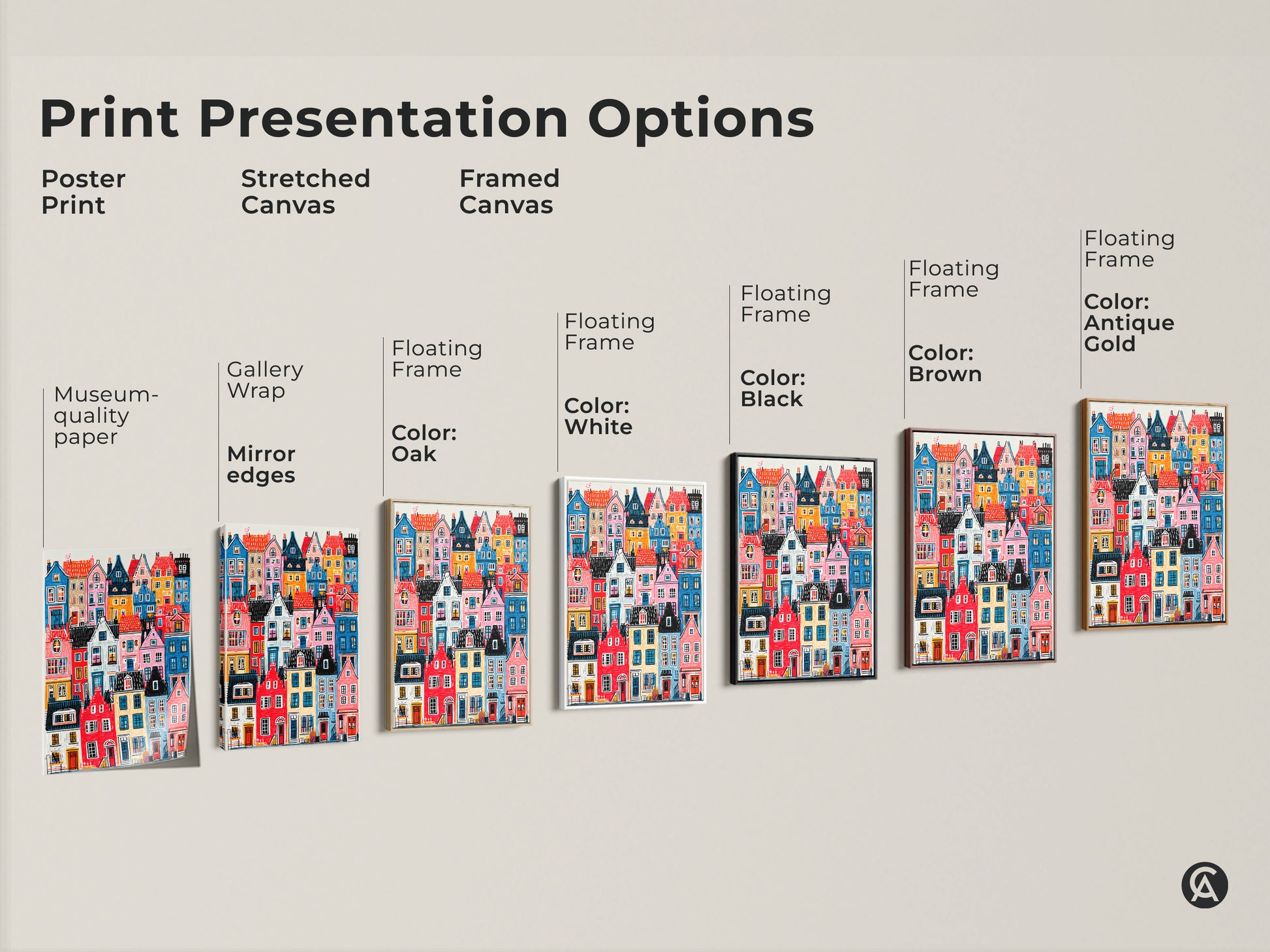 Print presentation options for colorful houses art. Options include poster print stretched canvas and framed canvas. Choose from various floating frame colors. Find the perfect artwork for your style.