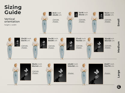 Sizing Guide in vertical orientation. Small in sizes 8x12 inch 12x18 inch and 16x24 inch. Medium sizes are 20x30 inch 24x36 inch 27x40 inch and 32x48 inch. Large sizes are 36x54 inch 40x60 inch and 45x67 inch. Canvas and poster.