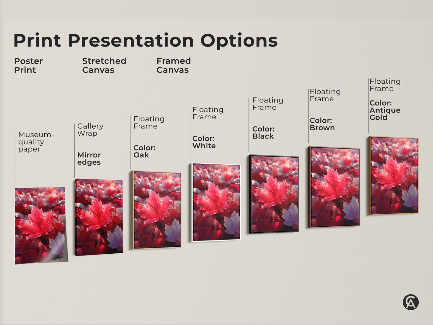 Print presentation options for a red maple leaf art. Options include poster prints stretched canvas and framed canvas. Choose from floating frames in white black brown oak and antique gold. Find the perfect wall art for your home.