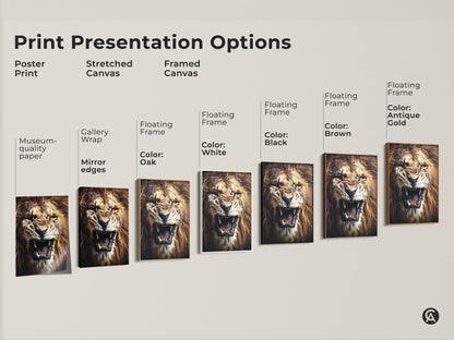 Print presentation options showcasing a roaring lion artwork. Options include poster print stretched canvas and framed canvas. Select from museum-quality paper gallery wrap and floating frame to display this intense lion face art.