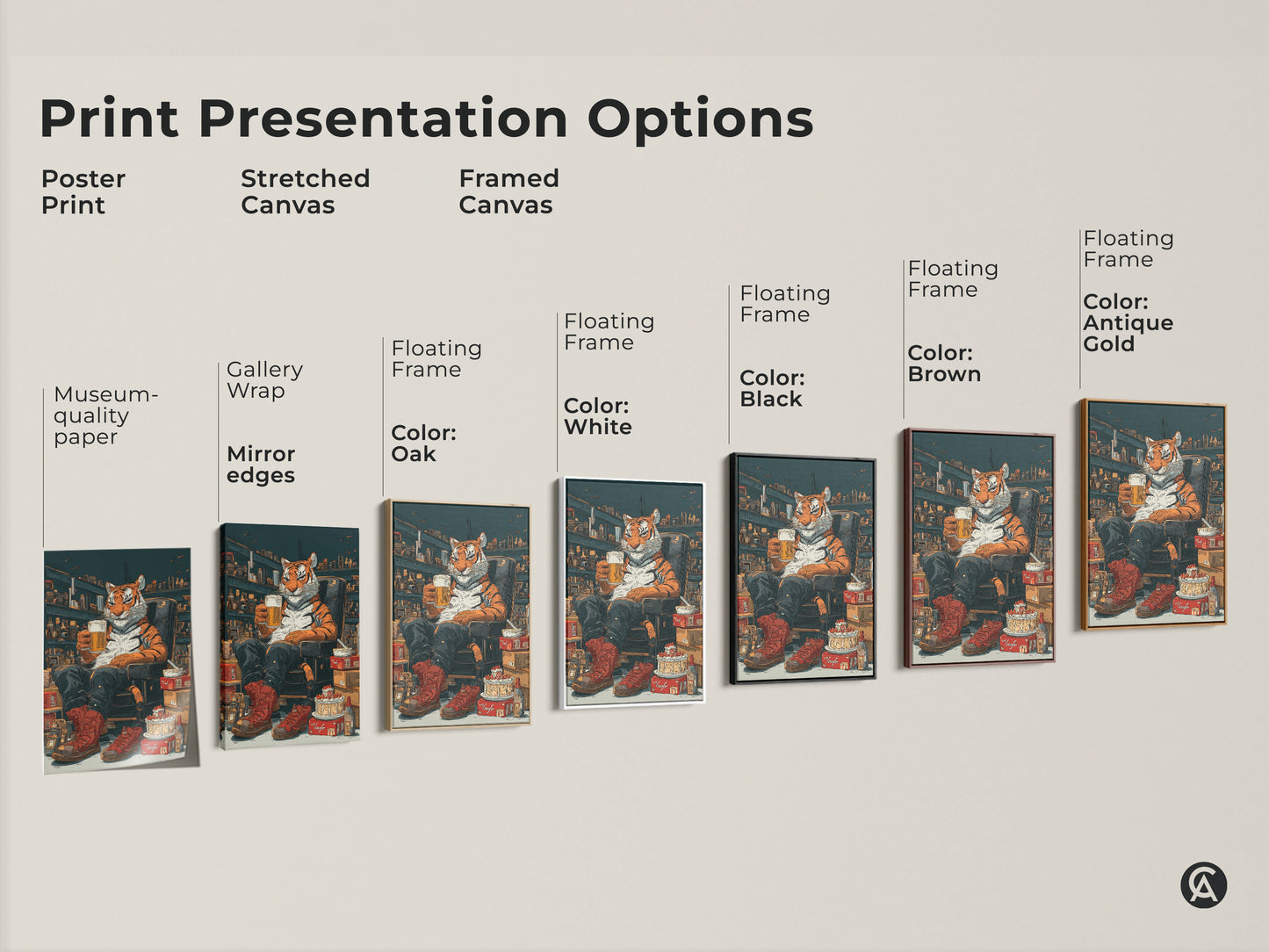 Print presentation options for tiger with beer artwork. Poster print stretched canvas and framed canvas are available. Choose from black brown oak white and antique gold frames. The museum-quality edges provide a gallery wrap mirror.