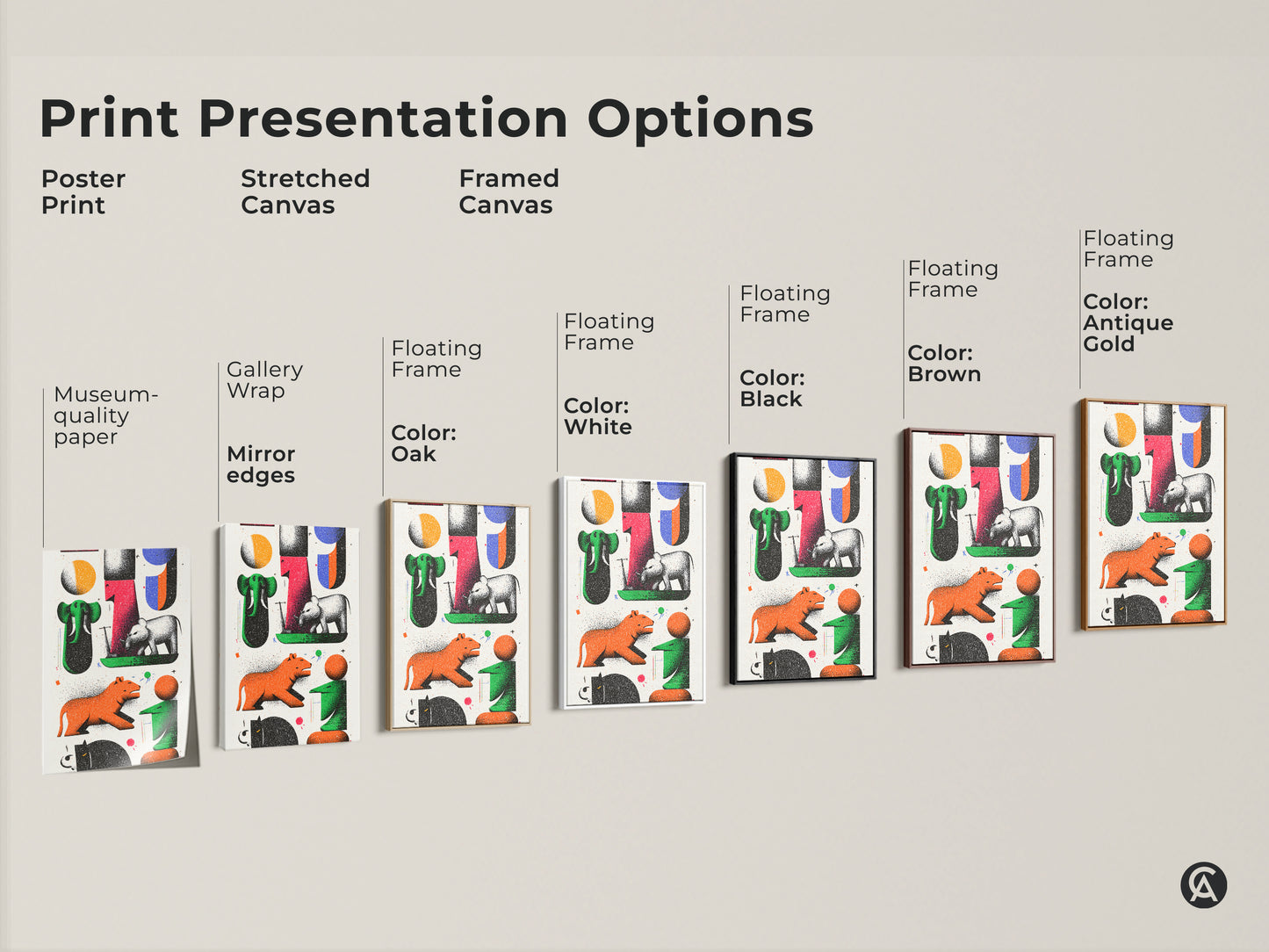Explore print presentation options for modern folk art. Choose from poster prints stretched canvas and framed canvas. Options include gallery wrap mirror edges and floating frames. Colors available for frames are black brown antique gold and white. The art features abstract animals like elephants and tigers. Find the perfect style for your eclectic wall decor needs.