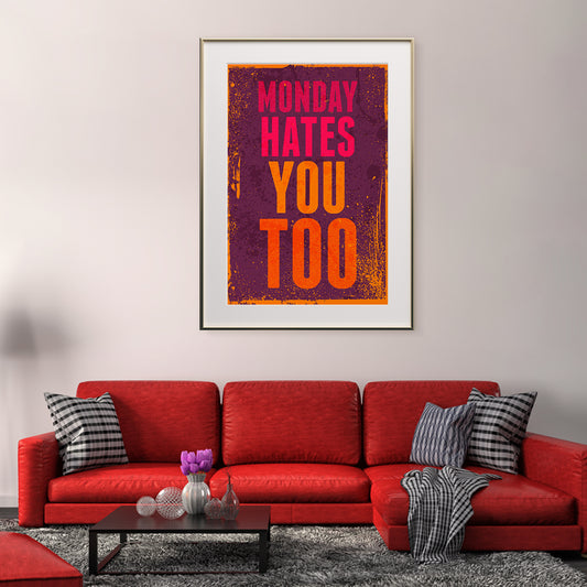 Monday Hates You Too Quote Wall Art Vintage Posters-Vertical Posters NOT FRAMED-CetArt-8″x10″ inches-CetArt